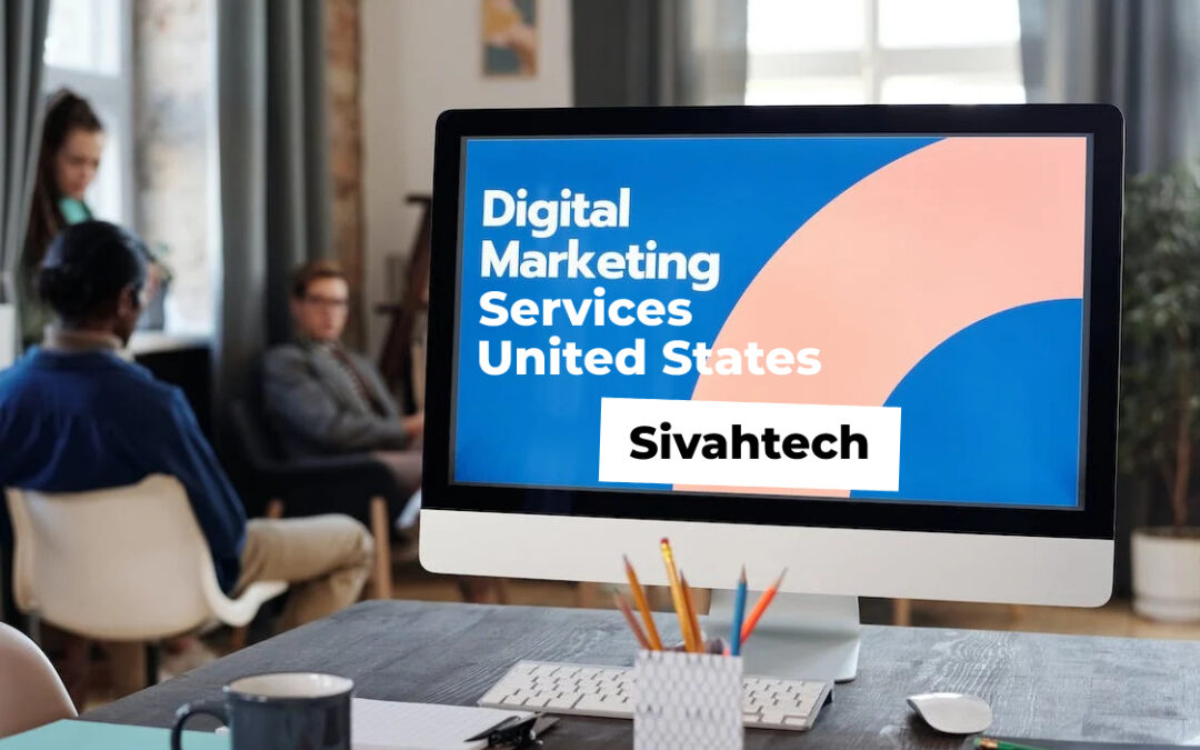 Digital Marketing Services United States Sivahtech