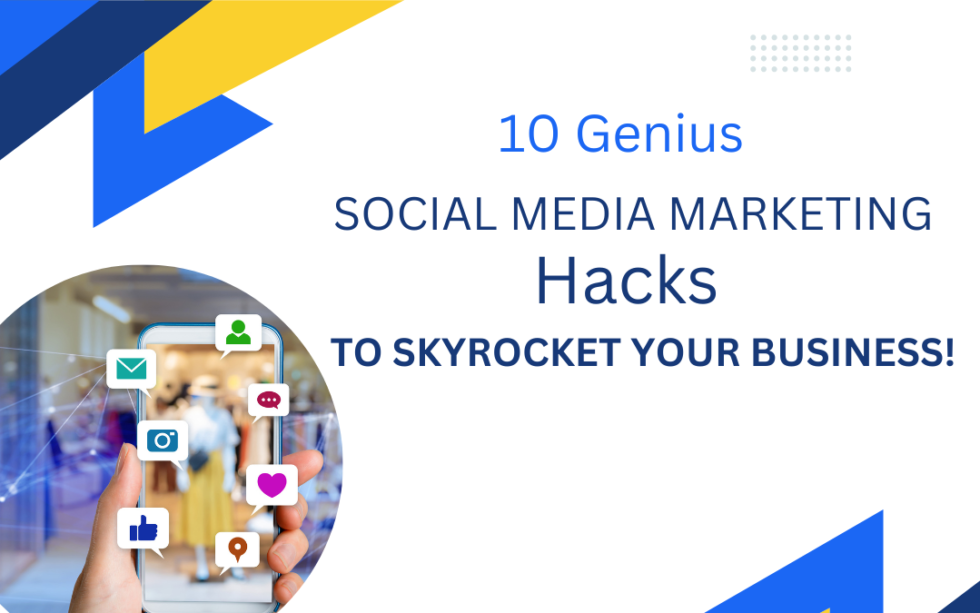 10 Genius Social Media Marketing Hacks to Skyrocket Your Business ...